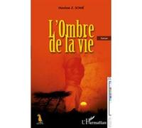 L'ombre de la vie - Maxime Z. Some - L'harmattan - broché - Roman