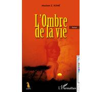 L'ombre de la vie - Maxime Z. Some - L'harmattan - broché - Roman