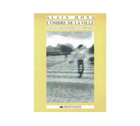 L'Ombre de la ville - Alain Mons - La Villette Eds De - broché - Livre