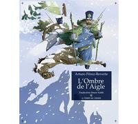 L'Ombre de l'Aigle - Arturo Pérez-Reverte - Le Temps Des Cerises - broché - Roman
