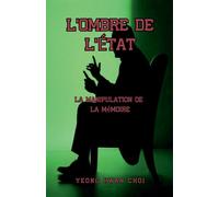 L'Ombre de l'État: La Manipulation de la Mémoire