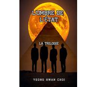 L'Ombre de l'État: La Trilogie