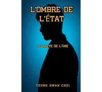 L'Ombre de l'État: Le Pacte de l'Âme