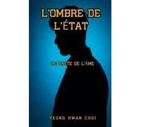 L'ombre De L'état: Le Pacte De L'âme (French Edition)