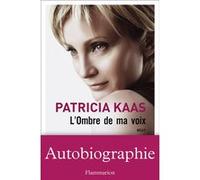 Patricia Kaas – L'Ombre de ma voix – Biographie – Broché