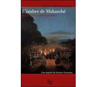L'ombre de Makandal Une enquête du docteur Gouzenne - Jean-Louis Donnadieu - Editions Du 81 Behar J.c. - broché - Roman