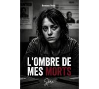 L'ombre de mes morts: roman noir