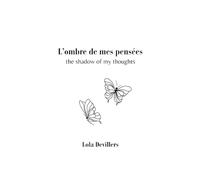 L'ombre de mes pensées: the shadow of my thoughts