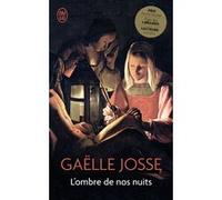 L'ombre de nos nuits Gaëlle Josse (Auteur)