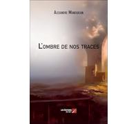 L'ombre de nos traces