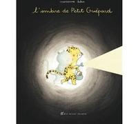 L'Ombre de Petit Guépard Marianne Dubuc (Auteur)