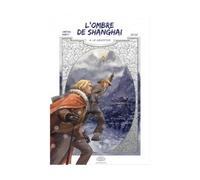 L'ombre de Shanghai - Tome 6 - Le sacrifice - Williams Crépin - Fei - cartonné - Bande dessinée
