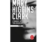L'Ombre de ton sourire - Mary Higgins Clark - Lgf - Poche - Roman