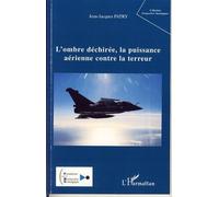 L'ombre déchirée, la puissance aérienne contre la terreur