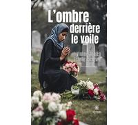 L'ombre derrière le voile - Violine Andréa Estelle Lachèvre - Le Lys Bleu - broché - Essai