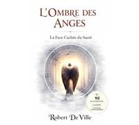 L'Ombre des Anges: La Face Cachée du Sacré