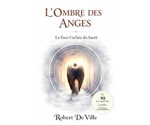 L'Ombre des Anges: La Face Cachée du Sacré
