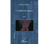 L'ombre des anges: Roman