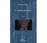 L'ombre des anges: Roman