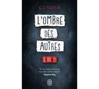 L'ombre des autres C.J. Tudor (Auteur), Thibaud Eliroff (Traduction)