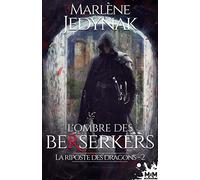 L'ombre des Bersekers: La riposte des dragons, T2