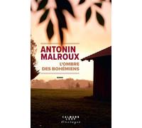 L'Ombre des Bohémiens - Antonin Malroux - Calmann-Levy - broché - Roman