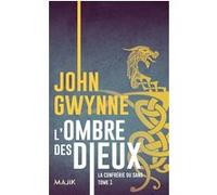 L'ombre des Dieux La confrérie du sang T1 John Gwynne (Auteur), Thomas Bauduret (Traduction)