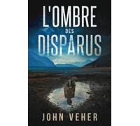 L'Ombre des disparus: Thriller psychologique