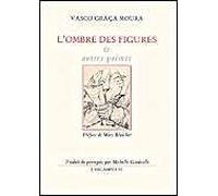 L'ombre Des Figures Et Autres Poemes
