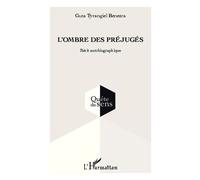 L'ombre Des Préjugés - Récit Autobiographique