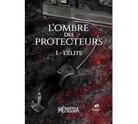 L'ombre des Protecteurs - Tome 1