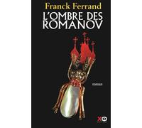 L'ombre des Romanov - Franck Ferrand - Xo - broché - Roman