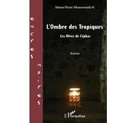 L'ombre des tropiques : Les rêves de Céphas