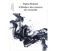 L'ombre des tueurs de renards - Daphné Bitchatch - Aencrages & Co - broché - Poésie