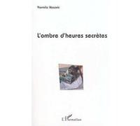 L'ombre d'heures secrètes Yarmila Vesovic (Auteur)