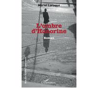 Muriel Laroque – L'ombre d'Honorine – Roman – Broché – Occasion – L'Harmattan