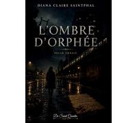 L'Ombre d'Orphée: Polar Urbain