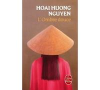 L'Ombre douce - Hoai Huong Nguyen - Lgf - Poche - Roman