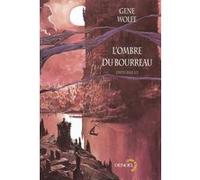 L'ombre du bourreau Gene Wolfe (Auteur), Pierre-Paul Durastanti (Traduction), William Olivier Desmond (Traduction), Patrick Marcel (Traduction)