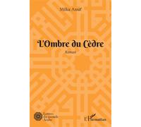 L'ombre du cèdre - Milka Assaf - L'harmattan - broché - Roman