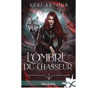 L'ombre du chasseur Lizzie Grace, T3 - Keri Arthur - Collection Infinity - broché - Roman