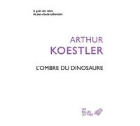 L'Ombre du dinosaure - Arthur Koestler - Belles Lettres - broché - Essai
