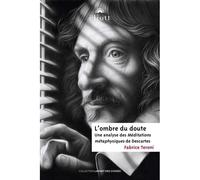 L'ombre du doute Analyse des Méditations métaphysiques de Descartes - Fabrice Teroni - Eliott Eds - broché - Essai