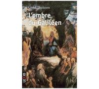 L'ombre Du Galiléen - Récit Historique