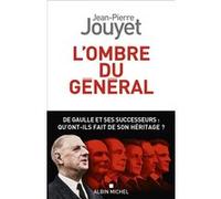 L'Ombre du général Jean-Pierre Jouyet (Auteur)