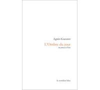 L'ombre du jour - Agnès Gueuret - Corridor Bleu - broché - Poésie