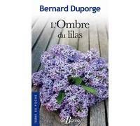 L'Ombre du lilas - Bernard Duporge - Deboree Eds - Poche - Roman