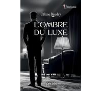 L'ombre du luxe