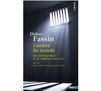 L'Ombre du monde Didier Fassin (Auteur)