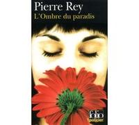 L'Ombre du paradis Pierre K. Rey (Auteur)
